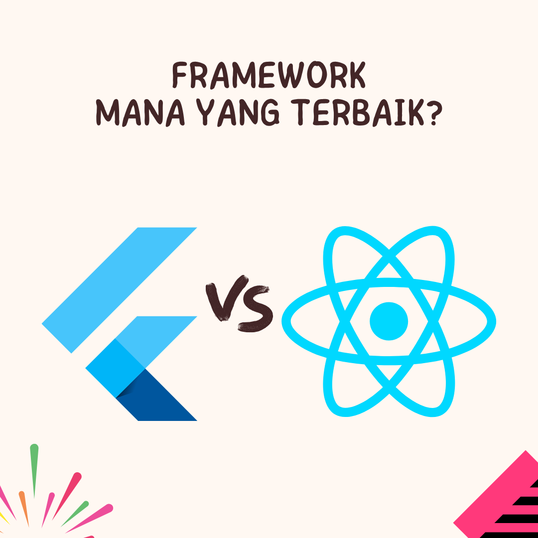 Flutter vs React Native: Mana Framework Terbaik untuk Mobile App?
